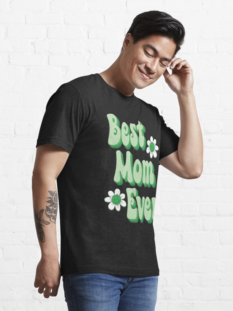 Discover Best Mom Ever - green | Essential T-Shirt 