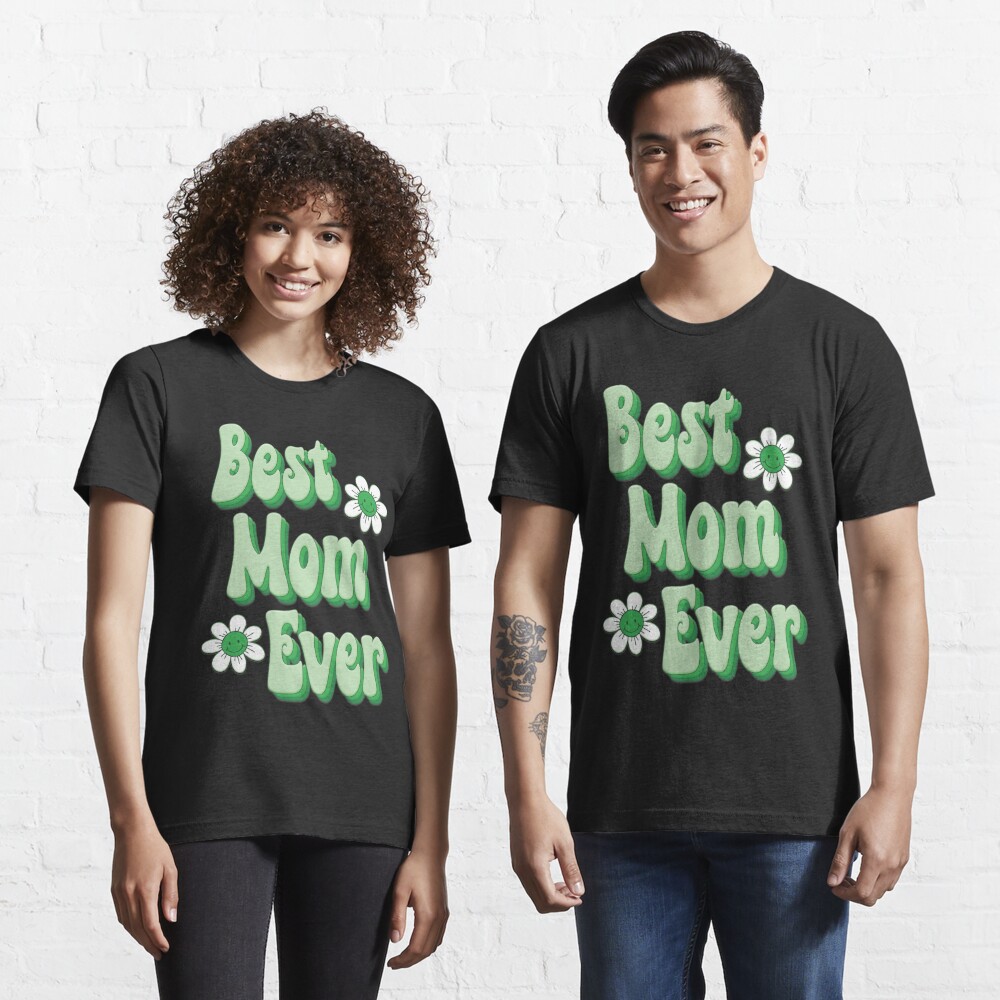 Disover Best Mom Ever - green | Essential T-Shirt 