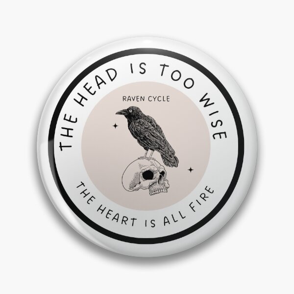 Item preview, Where there's wisdom in the head, there's fire in the heart: The Raven Cycle designed and sold by TheClassicJack.