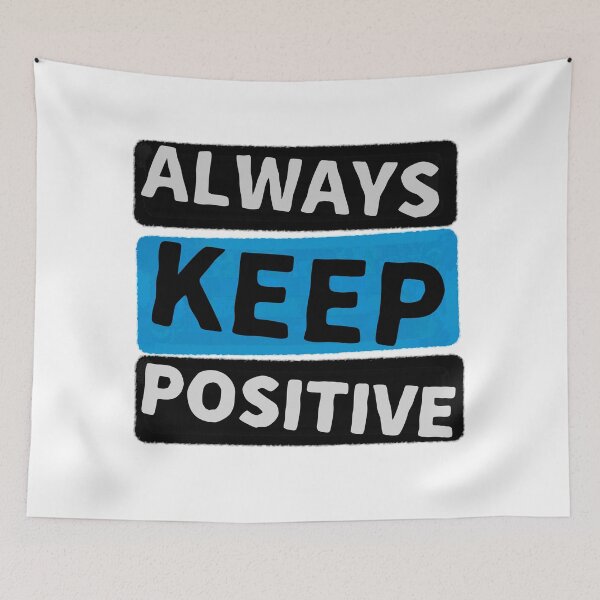 Item preview, Always Keep Positive  designed and sold by ThePurplePrints.