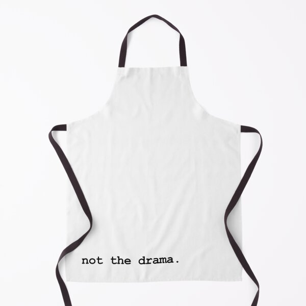 Item preview, not the drama. (black text) designed and sold by RawSunArt.
