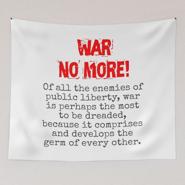 Item preview, Of All The Enemies Of Public Liberty - Anti-War Quote designed and sold by CrankyOldDude.