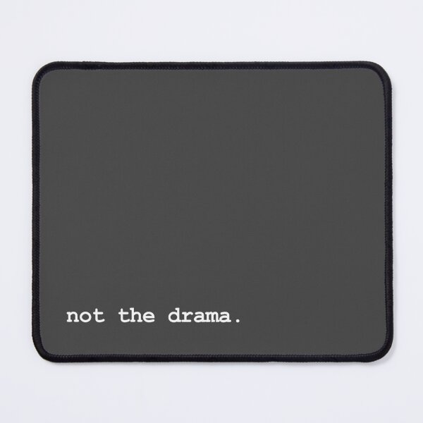 Item preview, not the drama. (white text) designed and sold by RawSunArt.