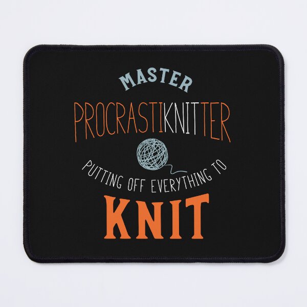 Item preview, Knitting Pun Master ProcrastiKNITter designed and sold by whyitsme.