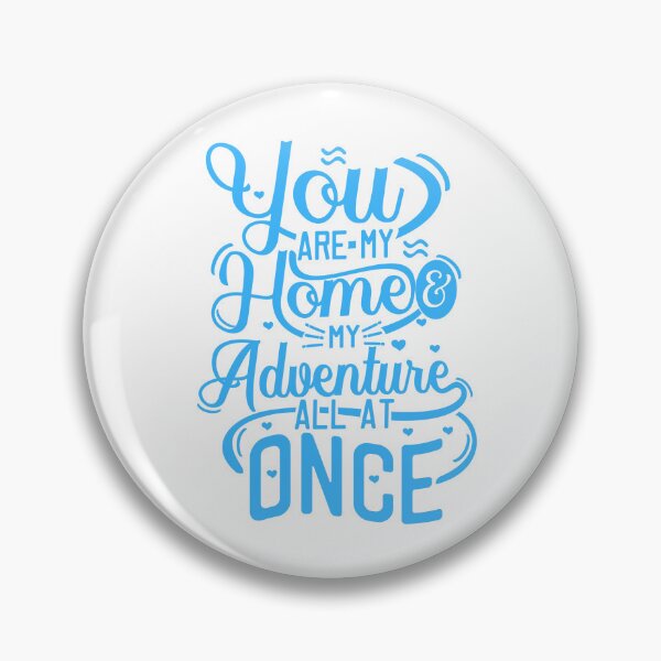 Item preview, You are my home,my adventure all at once designed and sold by desssigner.