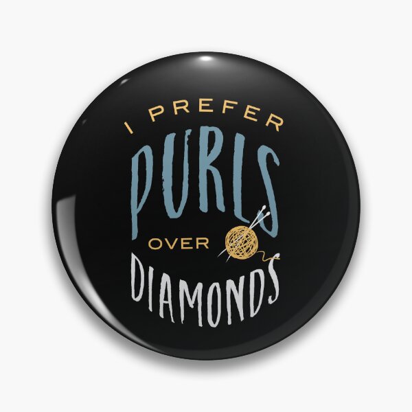 Item preview, Knitting Pun I Prefer Purls Over Diamonds designed and sold by whyitsme.