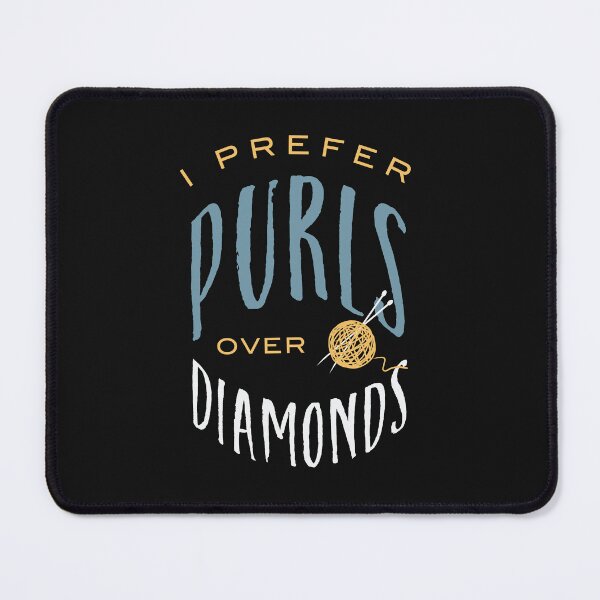 Item preview, Knitting Pun I Prefer Purls Over Diamonds designed and sold by whyitsme.