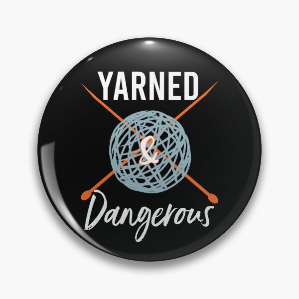 Item preview, Knitting Pun Yarned & Dangerous designed and sold by whyitsme.