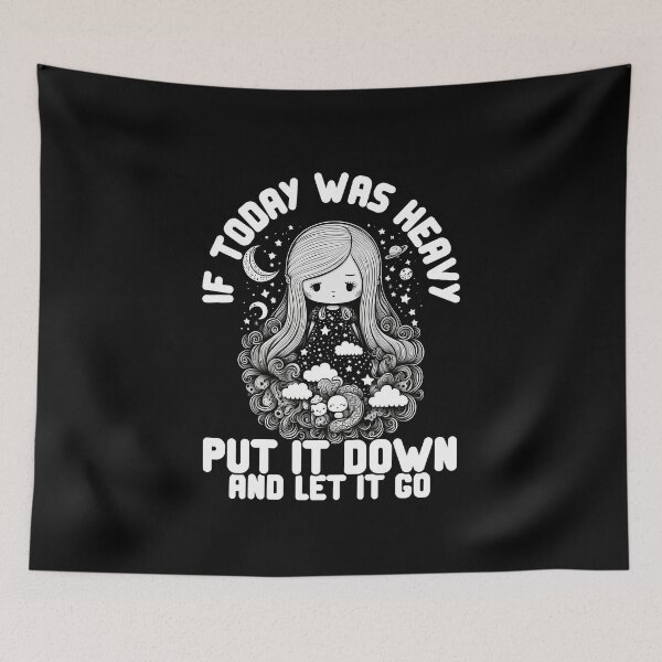 Item preview, If Today Was Heavy Put It Down And Let It Go designed and sold by PlayfulPrint.