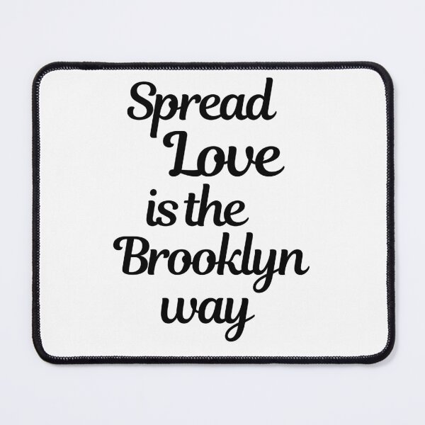 Item preview, Spread love is the Brooklyn way, motivational quote for the times as love is needed. designed and sold by Victornewyork.