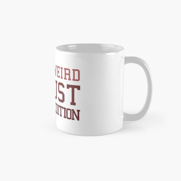 Item preview, I'M NOT WEIRD, I'M JUST LIMITED EDITION. designed and sold by yassineyan.