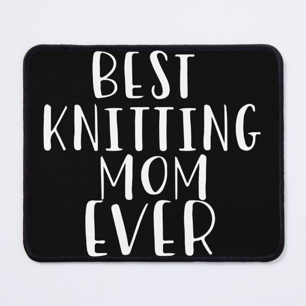 Item preview, Best Knitting Mom Ever designed and sold by palaco210.