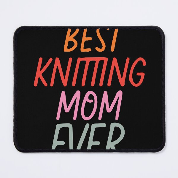 Item preview, Best Knitting Mom Ever designed and sold by palaco210.