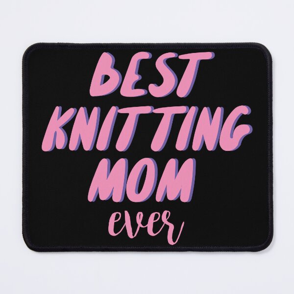 Item preview, Best Knitting Mom Ever designed and sold by palaco210.