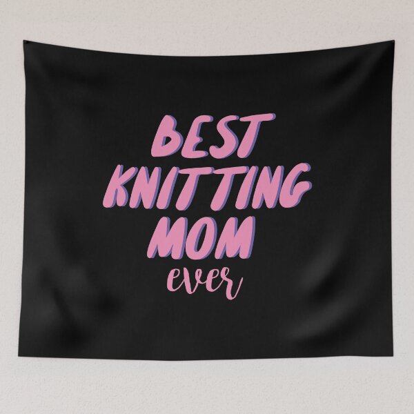 Item preview, Best Knitting Mom Ever designed and sold by palaco210.