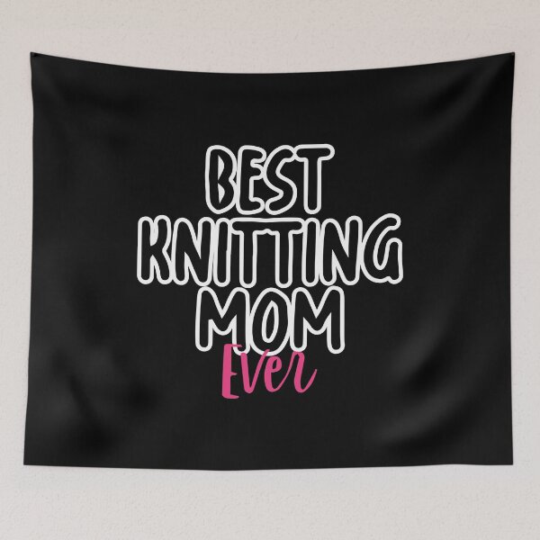 Item preview, Best Knitting Mom Ever designed and sold by palaco210.