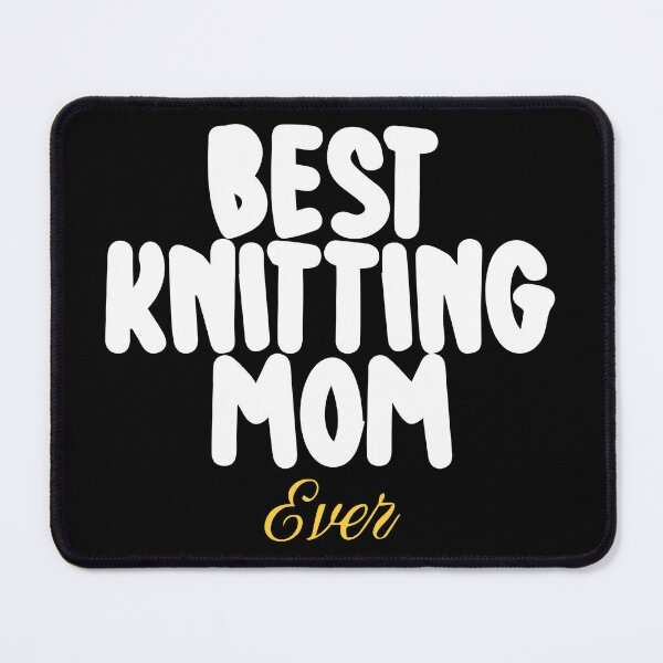Item preview, Best Knitting Mom Ever designed and sold by palaco210.