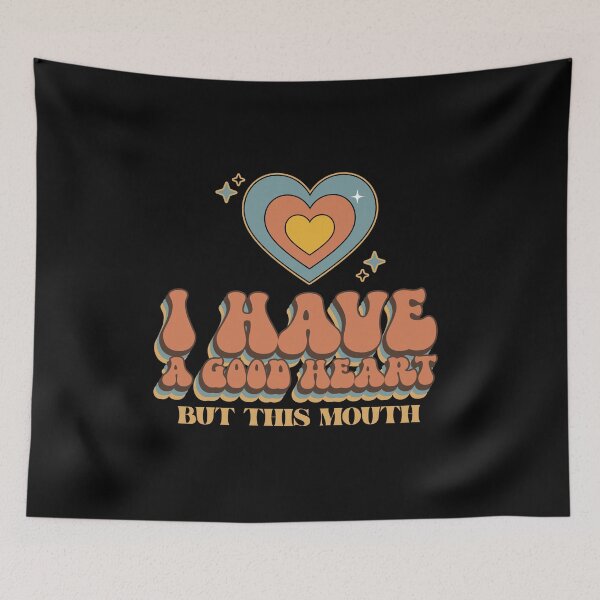 Item preview, I Have A Good Heart, But This Mouth Funny designed and sold by Harmonick-Tees.