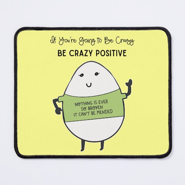 Item preview, Crazy Positivity Cute Kawaii Egg Hope Quote Cartoon designed and sold by Renata Illustrata.