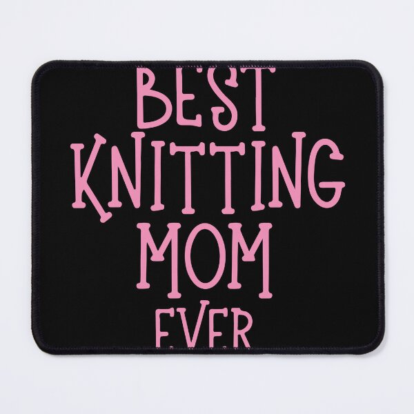 Item preview, Best Knitting Mom Ever designed and sold by palaco210.
