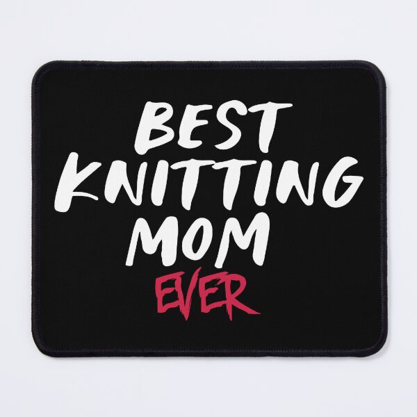 Item preview, Best Knitting Mom Ever designed and sold by palaco210.
