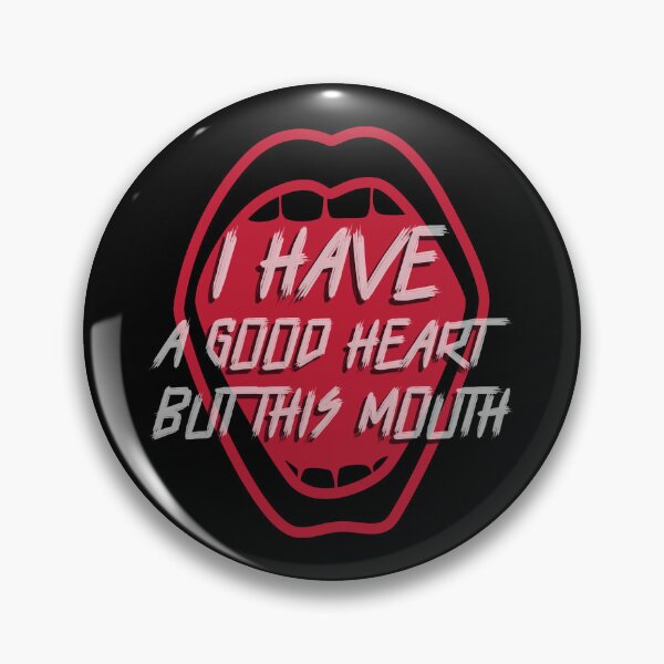 Item preview, I Have A Good Heart, But This Mouth Funny designed and sold by Harmonick-Tees.
