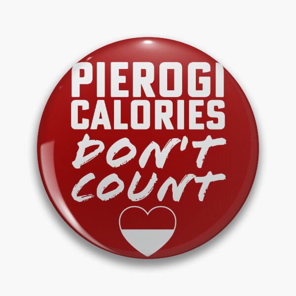 Item preview, Funny Dyngus Day Buffalo NY Polish Pierogi Calories Don't Count designed and sold by yelly123.