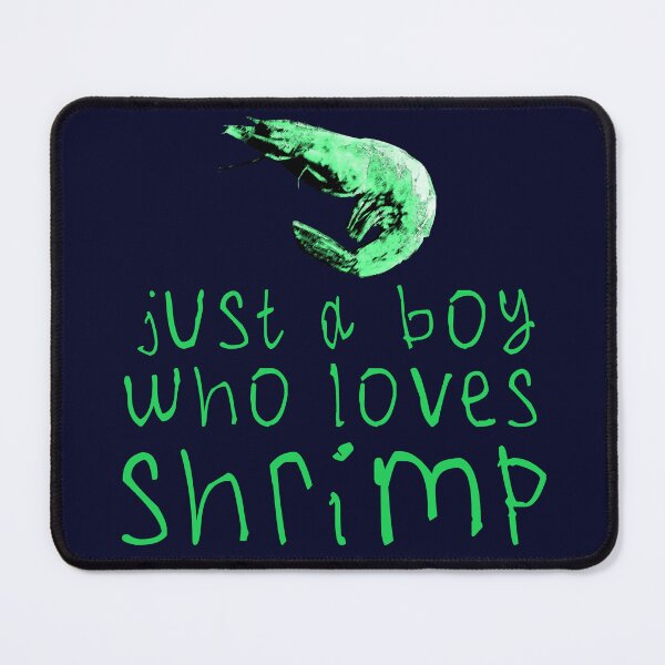 Item preview, Just a boy who loves shrimp designed and sold by kinpirks.