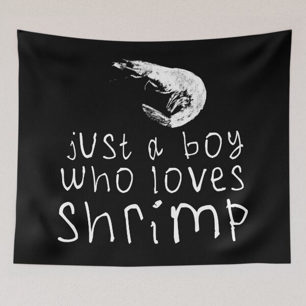 Item preview, Just a boy who loves shrimp designed and sold by kinpirks.