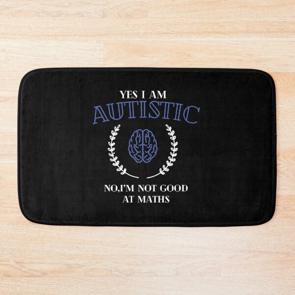 Item preview, Yes, I'm autistic.No, I'm not good at maths. designed and sold by remerasnerdas.