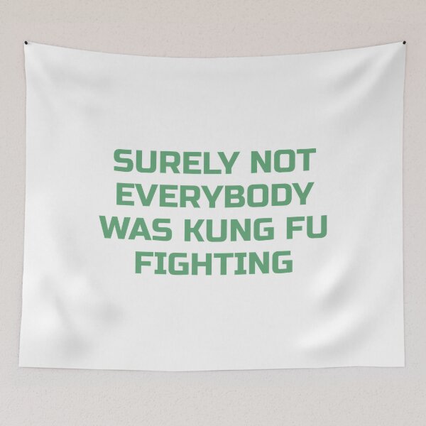 Item preview, Surely Not Everybody Was Kung Fu Fighting designed and sold by DeionGoldner.