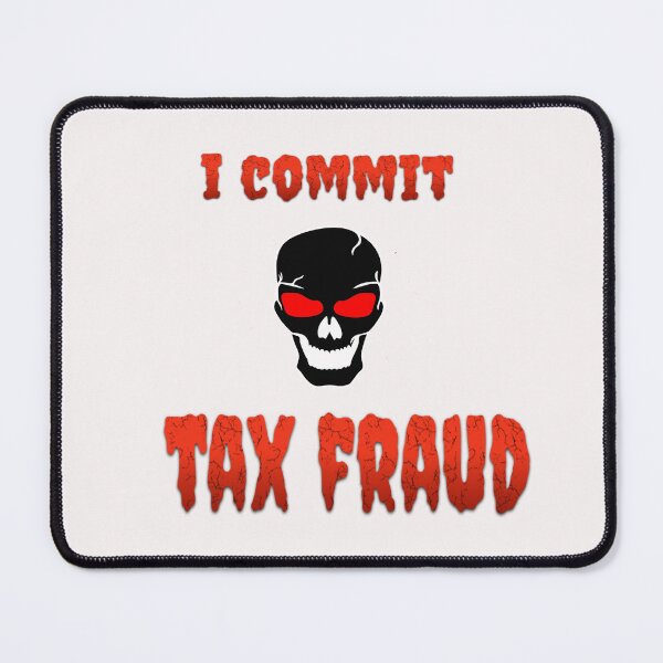 Item preview,  i commit tax fraud  WHIET designed and sold by stephHIP.