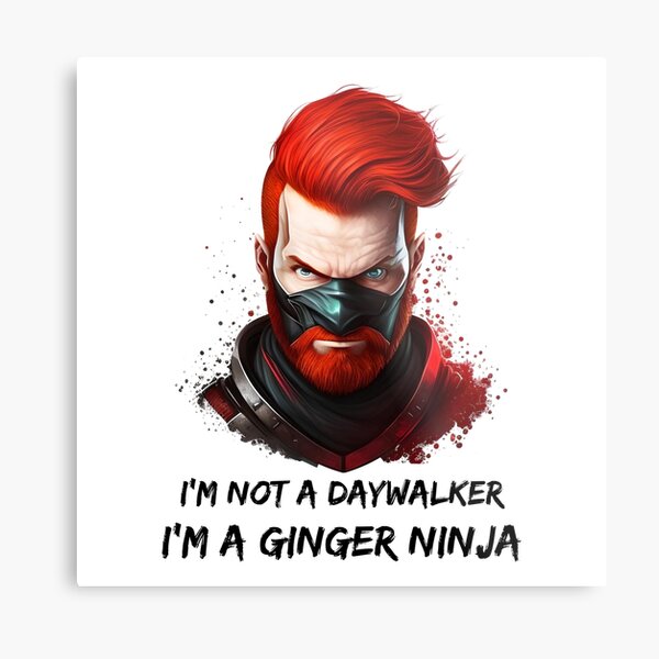 Item preview, I am Not a DayWalker - I am a Ginger Ninja! designed and sold by DcCartell.