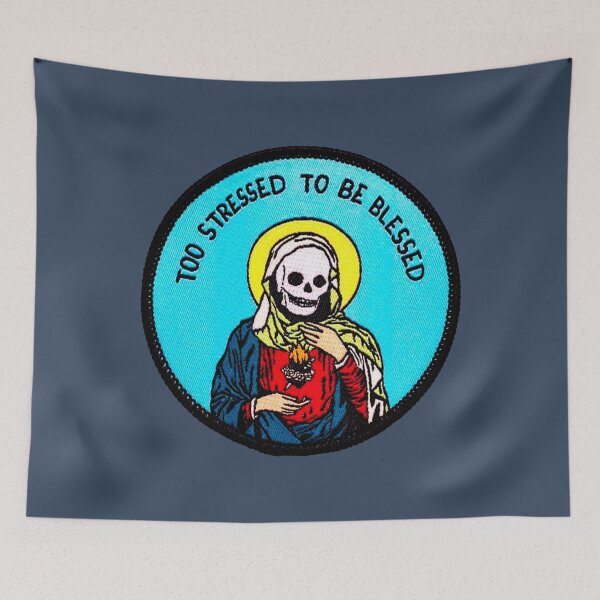 Item preview, too stressed to be blessed designed and sold by si3iy.
