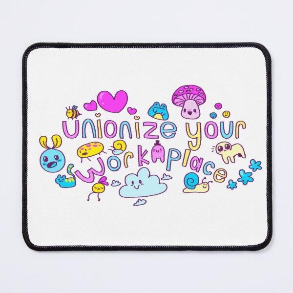 Item preview, Unionize Your Workplace! designed and sold by TheDangerGoose.