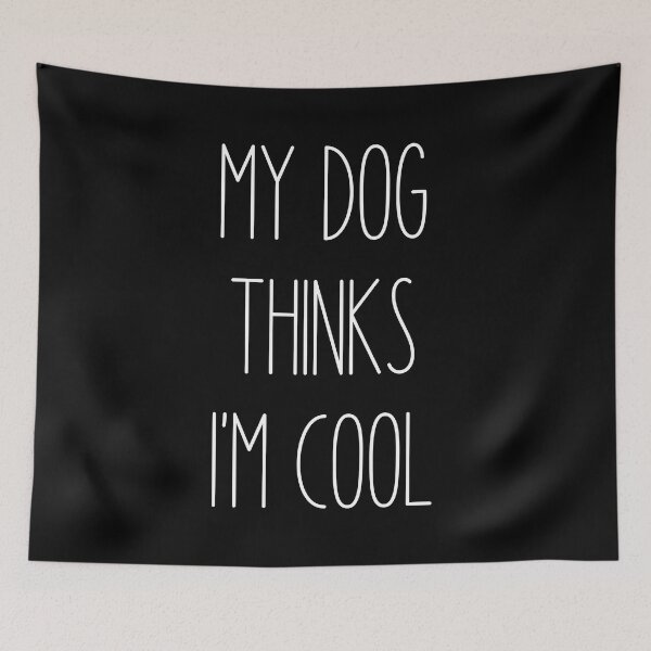Item preview, My Dog Thinks I'm Cool - Skinny designed and sold by SaltyLass.