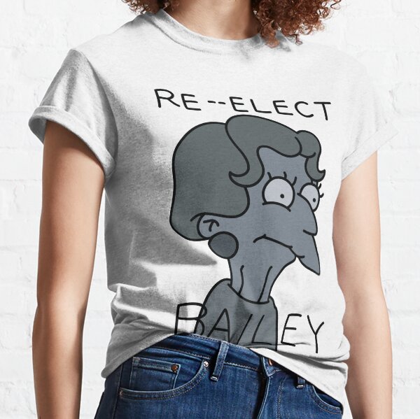 Re-elect Bailey Classic T-Shirt