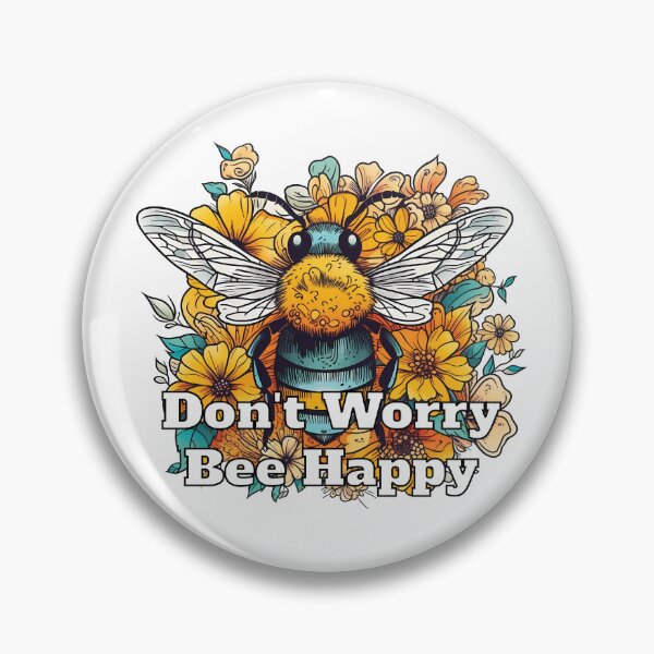 Item preview, Don't Worry, BEE Happy designed and sold by ArtByDominique.