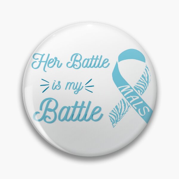 Item preview, Her Battle is my Battle (MALS) designed and sold by MALSFoundation.