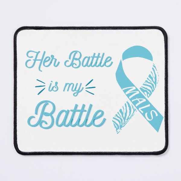 Item preview, Her Battle is my Battle (MALS) designed and sold by MALSFoundation.