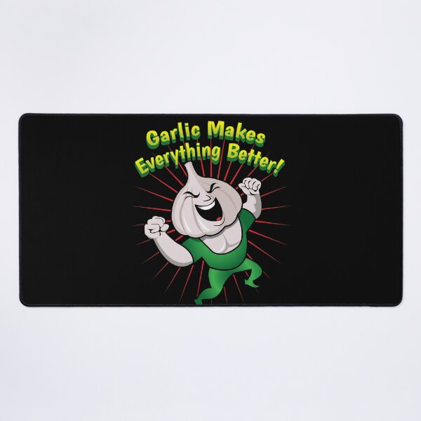 Item preview, Garlic Makes Everything Better - Apparel designed and sold by LatinSaint.