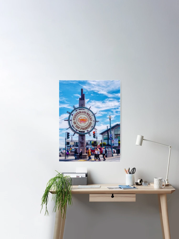 Iconic Fishermans Wharf Of San Francisco Sign Poster for Sale by Michael  McGimpsey