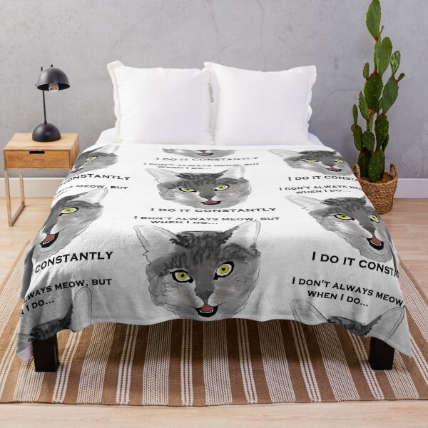 Item preview, I don't always meow, but when I do I do it constantly designed and sold by RadMomCreations.