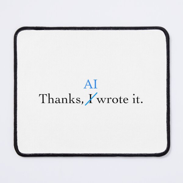 Item preview, AI Wrote It designed and sold by peachesandfizz.