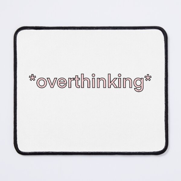 Item preview, *overthinking* (Pink) designed and sold by Kiran Hayer.