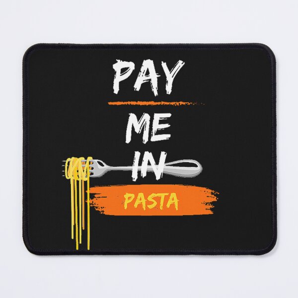 Item preview, Pay Me In Pasta - Italian Foodie designed and sold by T3goods.