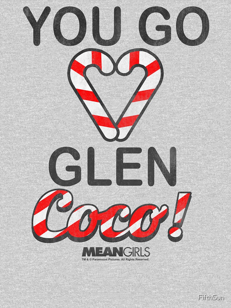 Mean Girls Candy Cane Heart You Go Glen Coco | Essential T-Shirt