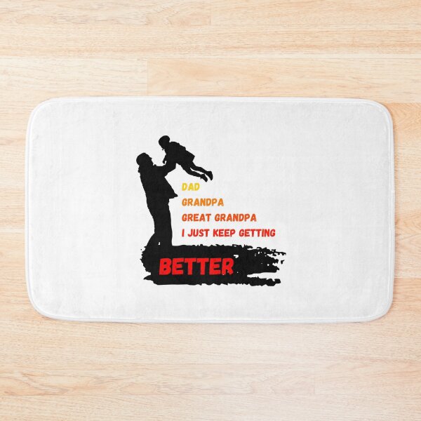 Item preview, Dad Grandpa Great Grandpa, I'm Just Keep Getting Better designed and sold by mohtadyragab.