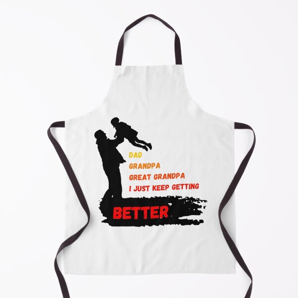 Item preview, Dad Grandpa Great Grandpa, I'm Just Keep Getting Better designed and sold by mohtadyragab.