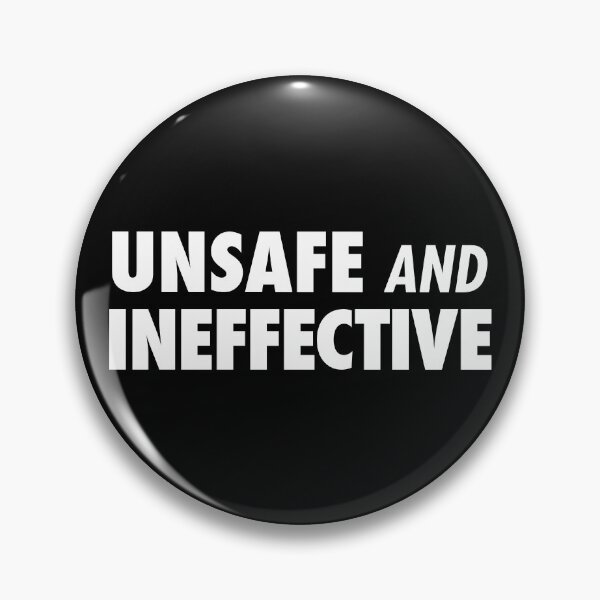 Item preview, Unsafe And Ineffective designed and sold by twHistory.